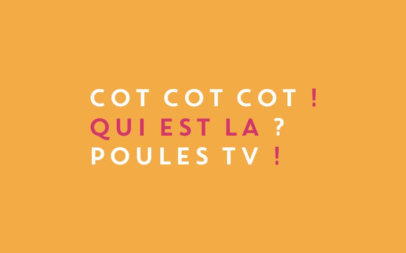 Poules TV, la première web-série d’émoi émoi !